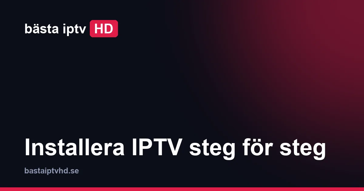 Installera iptv: Installera IPTV i 5 steg: Smart TV, box, mobil och dator